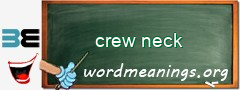 WordMeaning blackboard for crew neck
